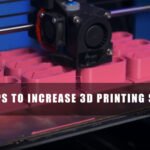Tips to increase 3D printing speed